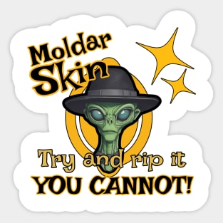 Moldar Skin!  TRY and rip it-YOU CANNOT Sticker